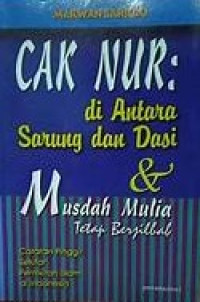 Cak Nur : di Antara Sarung dan Dasi & Musdah Mulia tetap Berjilbab , Catatan Pinggir Pemikiran Isl;am di Indonesia