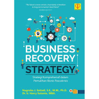 Business Recovery Strategi : Strategi Komprehensif dalam Pemulihan Bisnis Pascakrisis