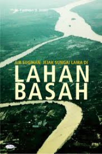 Air Sugihan: Jejak Lama di Lahan Basah