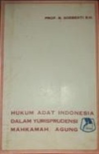 Hukum Adat Indonesia dalam Yurispudensi Mahkamah Agung