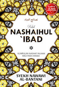 Kitab Nashaihul 'Ibad : Kumpulan Nasihat Pilihan bagi Para Hamba