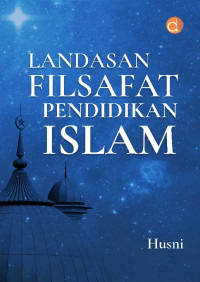 Landasan filsafat pendidikan Islam
