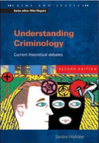 Understanding Criminologi : Current Theoretical Debates