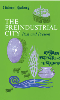 The Preindustrial City : Past and Present