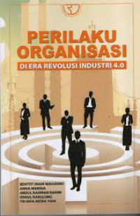 Perilaku Organisasi di Era Revolusi Industri 4.0