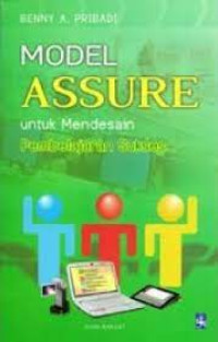 Model Assure untuk mendasain Pembelajaran sukses