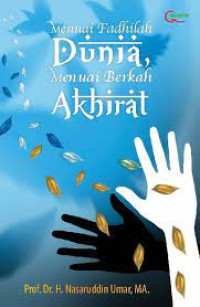 Menuai Fadhilah Dunia Menuai Berkah Akhirat