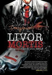 LIVOR MORTIS : Tragedi kemanusiaan di balik Instituti kesehatan.--