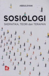 Sosiologi : Skematika, Teori dan Terapan