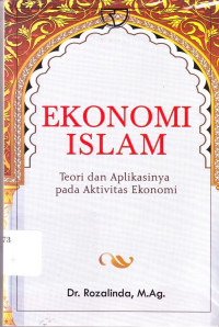 Ekonomi Islam : Teori dan Aplikasinya pada aktivitas Ekonomi