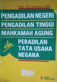 Pengadilan Negeri Pengadilan Tinggi Mahkamah Agung dan Peradilan Tata Usaha Negara