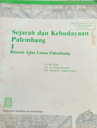 Sejarah dan Kebudayaan Palembang 1 : Rumah Adat Limas Palembang