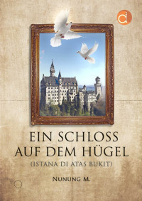 Ein Schloss Auf Dem Hugel : Istana di Atas Bukit