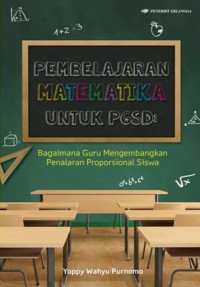 Pembelajaran Matematika untuk PGSD : Bagimana Guru Mengembangkan Penalaran Proporsional Siswa