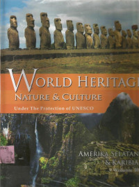 World heritage nature & culture under the protection of unesco Amerika selatan & Karibia [Referensi]
