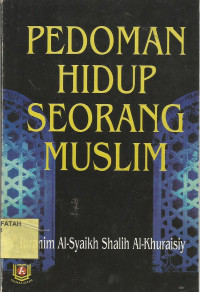 Pedoman hidup seorang muslim.--