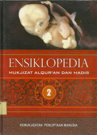 Ensiklopedia: mukjizat Al-qur'an dan Hadis.[Referensi]