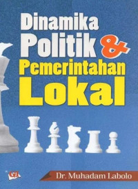 Dinamika Politik dan Pemerintahan Lokal