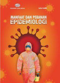 Manfaat dan Peranan Epidemiologi