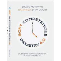 Soft competencies industry 4.0: strategi menyiapkan SDM unggul di era disrupsi