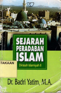 Sejarah Peradaban Islam Dirasah Islamiyah II