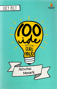 100 Ide untuk Guru PAUD: Aktivitas Menarik