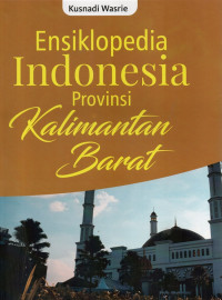 Ensiklopedia Indonesia Provinsi Kalimantan Barat