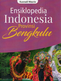 Ensiklopedia Indonesia Provinsi Bengkulu