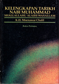 Kelengkapan Tarikh Nabi Muhammad SAW Jilid 1.--