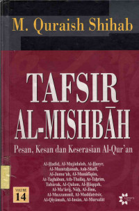 Tafsir Al-Mishbah Volume 14 : Pesan, Kesan dan Keserasian Al-Qur'an