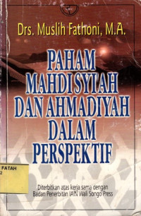 Paham Mahdi Syi'ah dan Ahmadiyah Dalam Perspektif.--