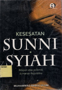 Kesesatan Sunni Syiah : Respon atas Polemik Replika.--