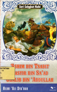 'Ashim bin Tsabit Basyir bin Sa'ad dan Ghalib  bin 'Abdullah.--