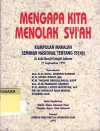 Mengapa Kita Menolak Syi'ah :Kumpulan Makalah Seminar Tentang Syi'ah.--