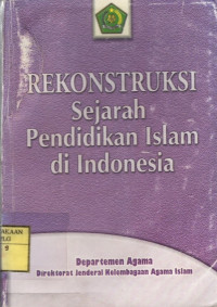 REKONSTRUKSI : Sejarah pendidikan Islam di Indonesia