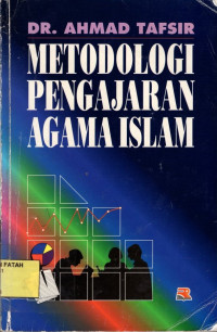 Metodologi Pengajaran Agama Islam.--