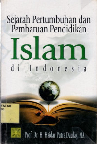 Sejarah Pertumbuhan dan Pembaharuan Pendidikan Islam di Indonesia.--