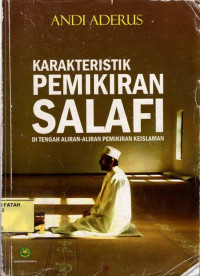Karakteristik Pemikiran Salafi di Tengah Aliran-aliran Pemikiran Keislaman .--