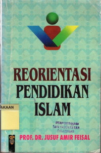 Reoriantasi Pendidikan Islam.--