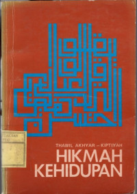 Thawil Akhyar-Kiptiyah Hikmah Kehidupan