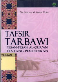Tafsir Tarbawi : Pesan-pesan Al-Qur'an tentang Pendidikan