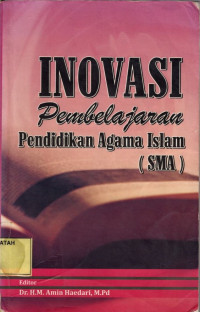 Inovasi Pembelajaran Pendidikan Agama Islam (SMA).--