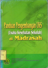 Panduan Pengembangan UKS Usaha Kesehatan Sekolah Di Madrasah