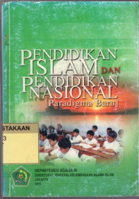 Pendidikan Islam dan Pendidikan Nasional (Paradigma Baru)
