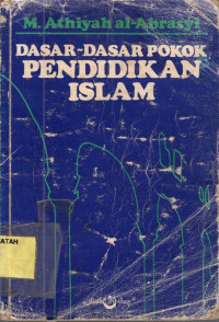 Dasar - Dasar Pokok Pendidikan Islam.--