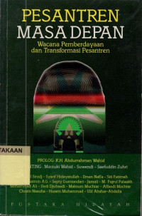 Pesantren Masa Depan : Wacana Pemberdayaan dan Transformasi Pesantren