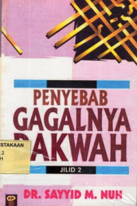 Penyebab Gagalnya Dakwah, Jilid 2.--