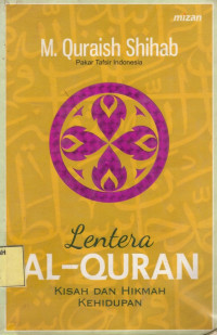 Lentera Al-Quran : Kisah dan Hikmah Kehidupan