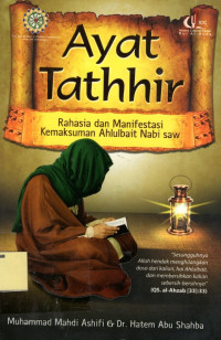 Ayat Tathhir : Rahasia dan Manifestasi Kemaksuman Ahlulbait Nabi SAW