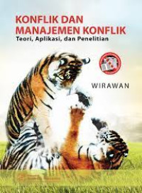 Konflik dan Manejemen Konflik : Teori, Aplikasi, dan Penelitian